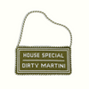 House Special Dirty Martini Needlepoint Sign